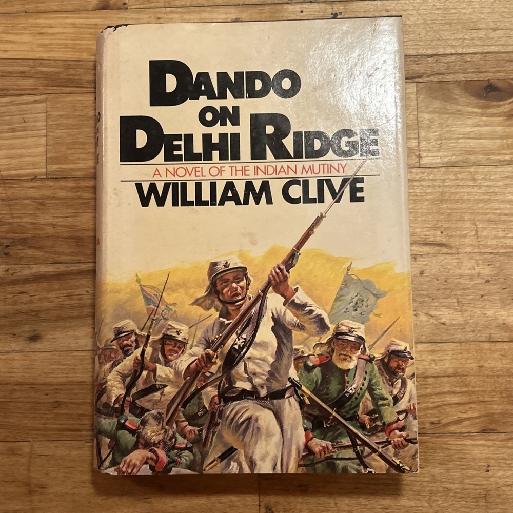 Dando on Delhi Ridge by William Clive First American Edition Hardcover